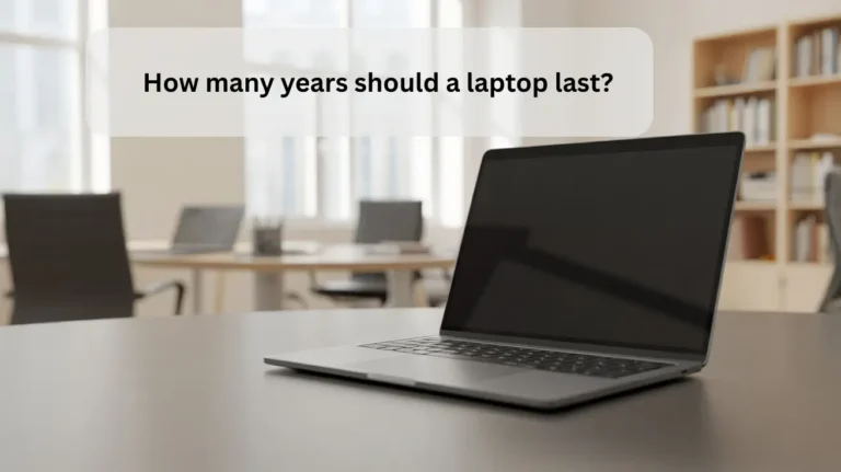 How many years should a laptop last